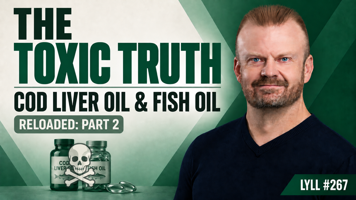The TOXIC Truth About Cod Liver Oil & Fish Oil — RELOADED: Part 2