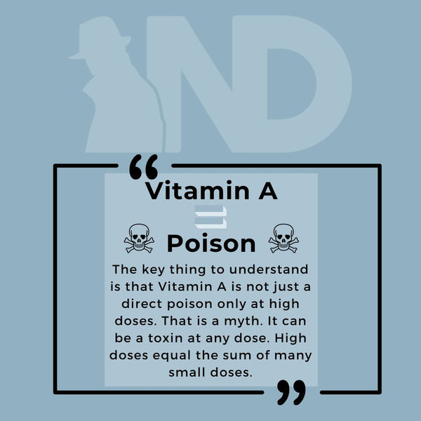 Vitamin A is a Poison